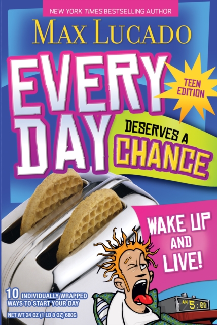 Every Day Deserves a Chance - Teen Edition : Wake Up and Live!, EPUB eBook