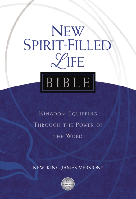 NKJV, New Spirit-Filled Life Bible : Kingdom Equipping Through the Power of the Word, EPUB eBook