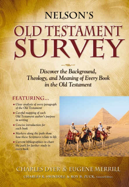 Nelson's Old Testament Survey : Discovering the Essence, Background and   Meaning About Every Old Testament Book, EPUB eBook