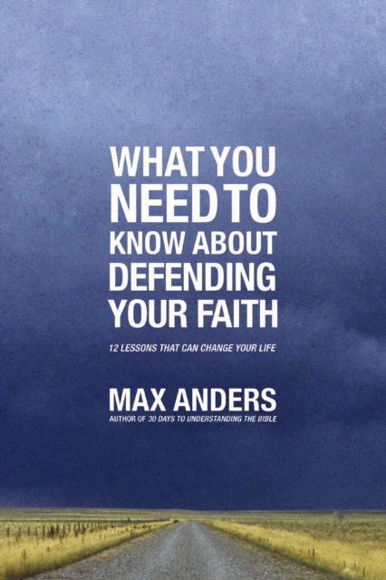 What You Need to Know About Defending Your Faith : The What You Need to Know Study Guide Series, EPUB eBook