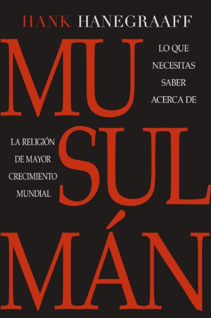 Musulman : Lo que necesitas saber acerca de la religion de mas rapido crecimiento mundial, EPUB eBook