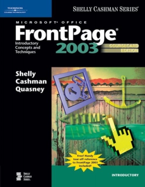 Microsoft Office FrontPage 2003: Introductory Concepts and Techniques, CourseCard Edition, Paperback Book