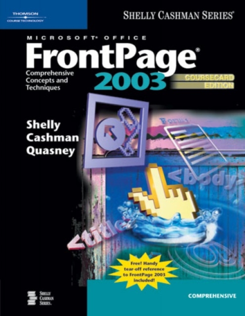 Microsoft Office Frontpage 2003 : Comprehensive Concepts and Techniques, Paperback Book
