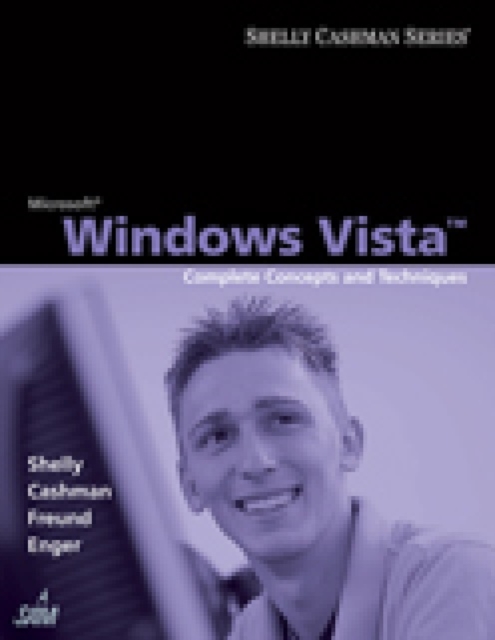 Microsoft Windows Vista : Complete Concepts and Techniques, Paperback Book