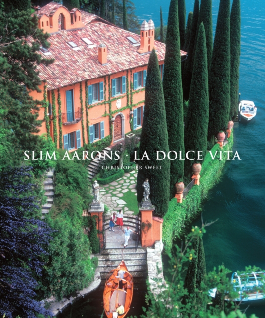 Slim Aarons: La Dolce Vita, Hardback Book