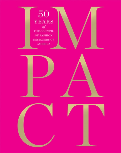 Impact: 50 Years of the Cfda, Hardback Book