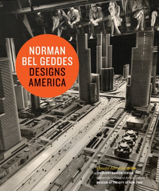 Norman Bel Geddes Des America, Hardback Book