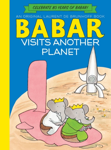 Babar Visits Another Planet, Paperback / softback Book