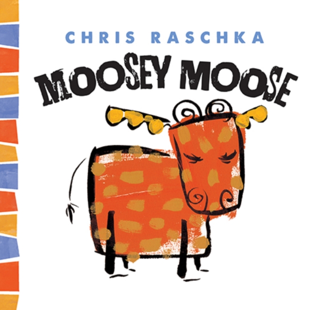 Moosey Moose, Hardback Book