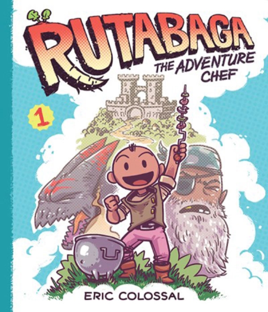Rutabaga the Adventure Chef : Book 1, Hardback Book