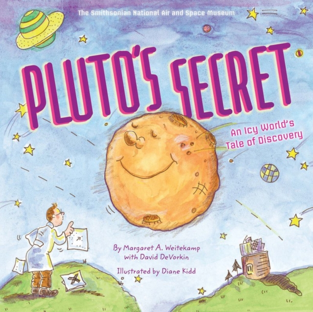 Pluto's Secret : An Icy World's Tale of Discovery, Paperback / softback Book