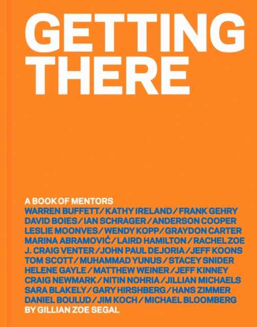 Getting There : A Book of Mentors, Hardback Book