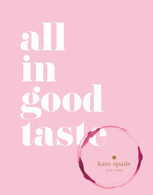 kate spade new york: all in good taste, Hardback Book