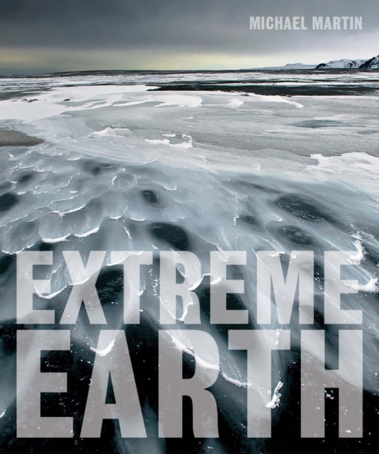 Extreme Earth, Hardback Book