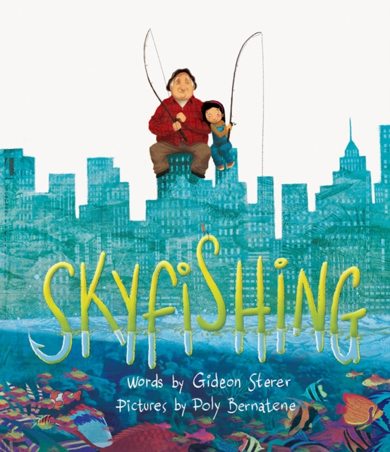 Skyfishing: (A Grand Tale with Grandpa), Hardback Book