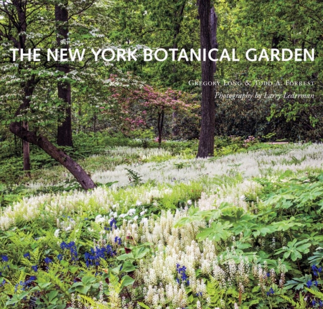 The New York Botanical Garden : Revised and Updated Edition, Hardback Book