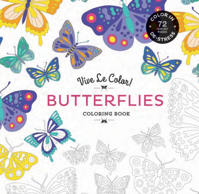 Vive Le Color! Butterflies (Coloring Book) : Color In; De-stress (72 Tear-out Pages), Paperback / softback Book