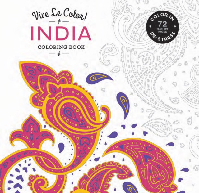 Vive Le Color! India (Coloring Book) : Color In; De-stress (72 Tear-out Pages), Paperback / softback Book