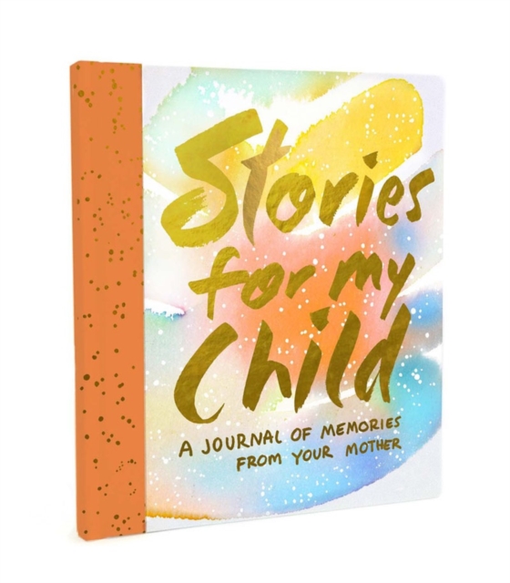 Stories for My Child (Guided Journal) : A Mother's Memory Journal, Diary or journal Book