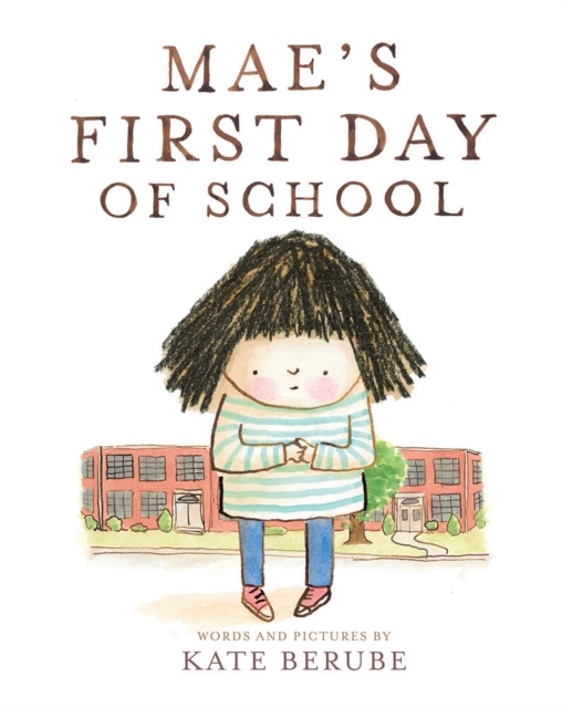 Mae’s First Day of School, Hardback Book