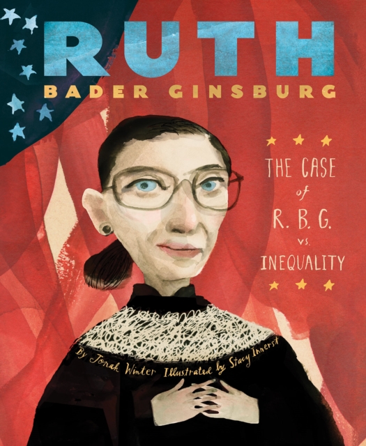 Ruth Bader Ginsburg : The Case of R.B.G. vs. Inequality, Hardback Book