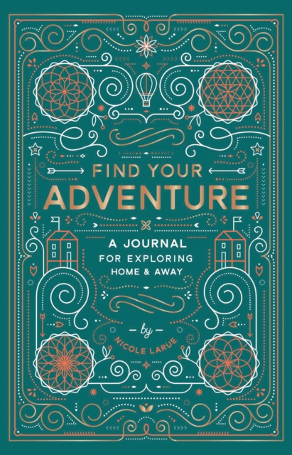 Find Your Adventure : A Journal for Exploring Home & Away, Diary or journal Book