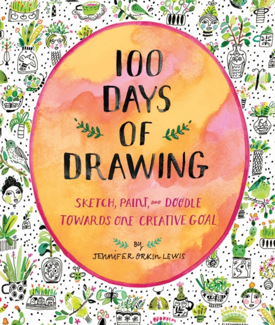 100 Days of Drawing (Guided Sketchbook): Sketch, Paint, and Doodle Towards One Creative Goal, Diary or journal Book