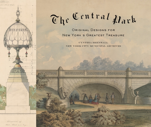 The Central Park: Original Designs for New York's Greatest Treasure, Hardback Book