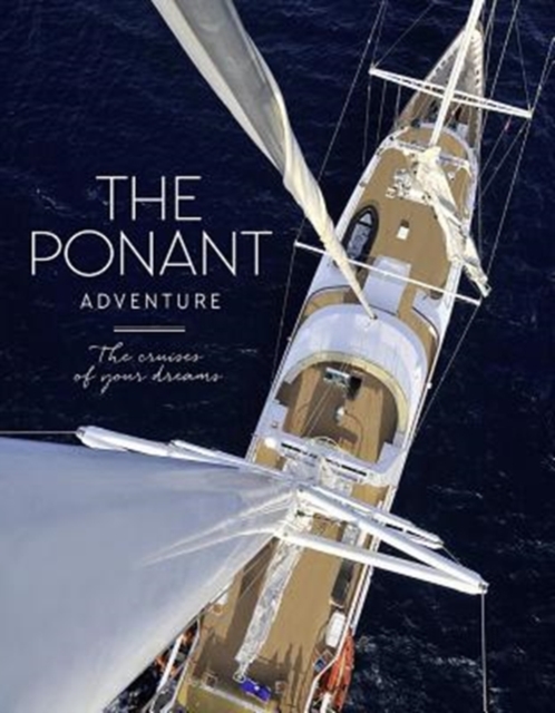 The Ponant Adventure, Hardback Book