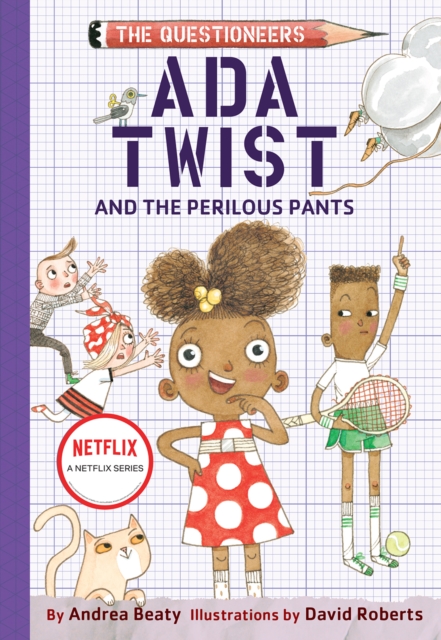 Ada Twist and the Perilous Pants: The Questioneers Book #2, Hardback Book