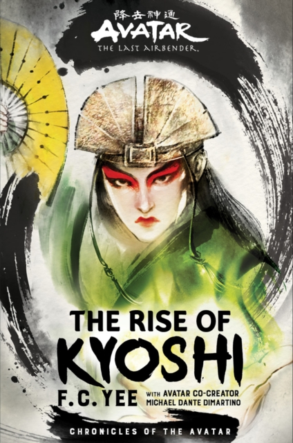 Avatar, The Last Airbender: The Rise of Kyoshi (Chronicles of the Avatar Book 1), Hardback Book