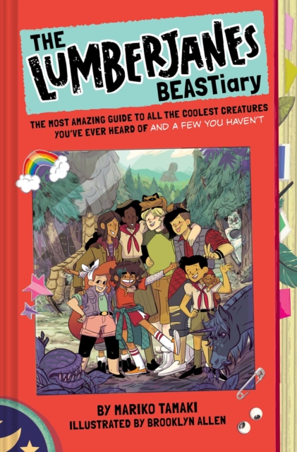 The Lumberjanes BEASTiary : The Most Amazing Guide to All the Coolest Creatures You've Ever Heard Of and a Few You Haven’t, Hardback Book