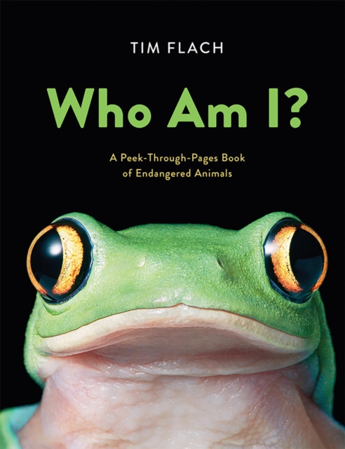 Who Am I?: A Peek-Through-Pages Book of Endangered Animals, Hardback Book