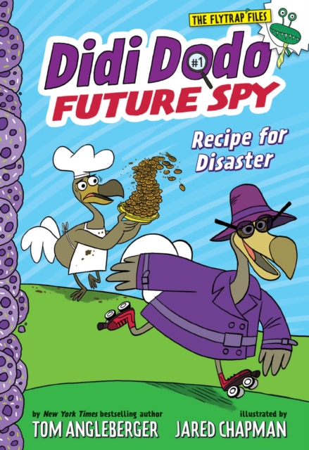 Didi Dodo, Future Spy: Recipe for Disaster (Didi Dodo, Future Spy #1), Paperback / softback Book