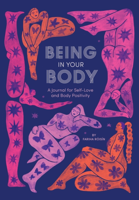 Being in Your Body (Guided Journal): A Journal for Self-Love and Body Positivity, Diary or journal Book