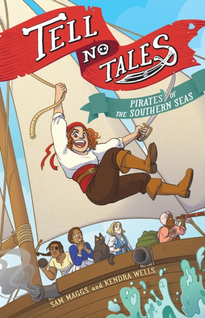 Tell No Tales : Pirates of the Southern Seas, Hardback Book