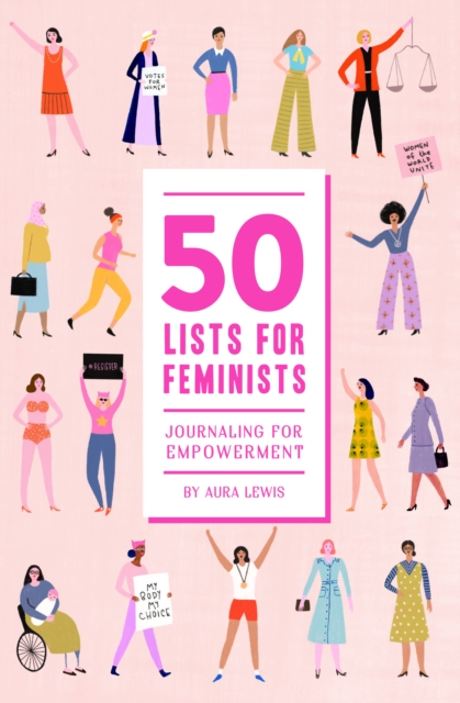 50 Lists for Feminists (Guided Journal) : Journaling for Empowerment, Diary Book
