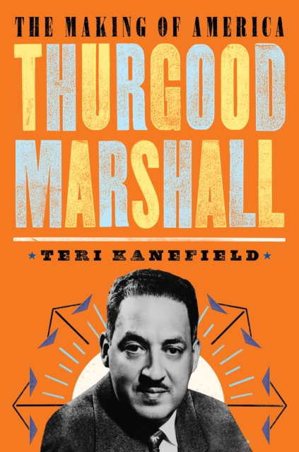 Thurgood Marshall : The Making of America #6, Paperback / softback Book