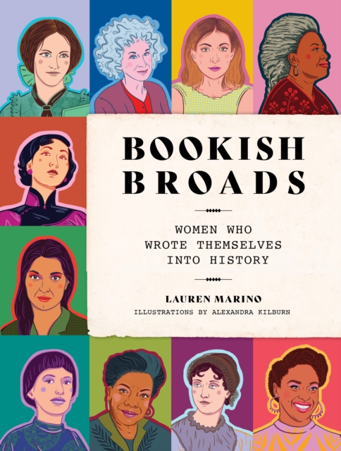Bookish Broads : Women Who Wrote Themselves into History, Hardback Book