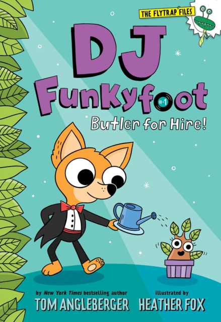 DJ Funkyfoot: Butler for Hire! (DJ Funkyfoot #1), Hardback Book