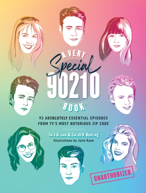 A Very Special 90210 Book : 100 Absolutely Essential Episodes from TV's Most Notorious Zip Code, Hardback Book
