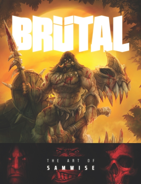 Brutal : The Art of Samwise, Hardback Book