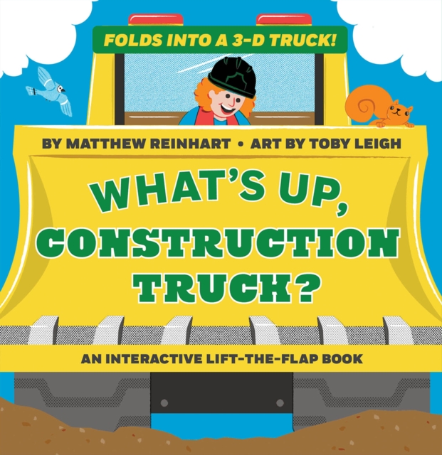 What's Up, Construction Truck? (A Pop Magic Book) : Folds into a 3-D Truck!, Board book Book
