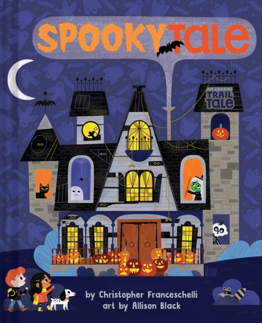 Spookytale (An Abrams Trail Tale), Board book Book