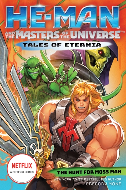 He-Man and the Masters of the Universe: The Hunt for Moss Man (Tales of Eternia Book 1), Paperback / softback Book
