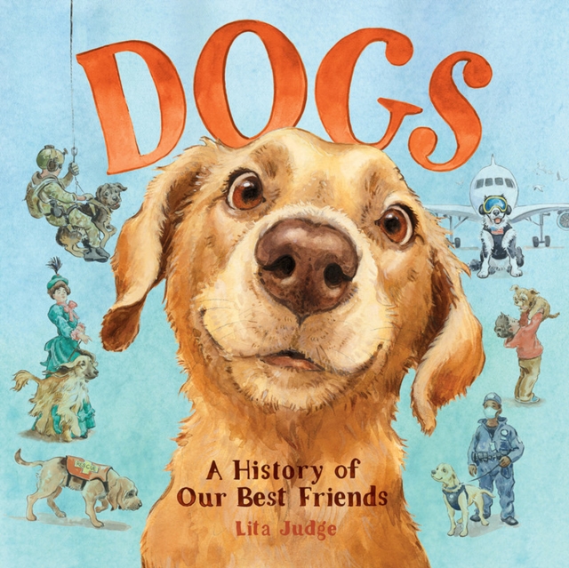 Dogs : A History of Our Best Friends, Hardback Book
