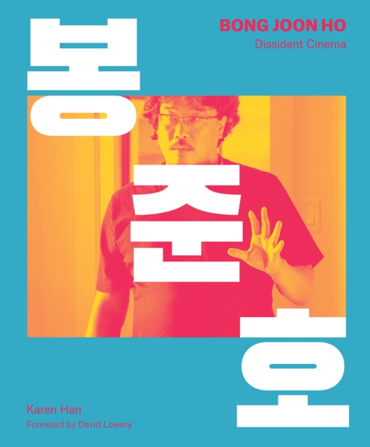 Bong Joon-ho : Dissident Cinema, Hardback Book