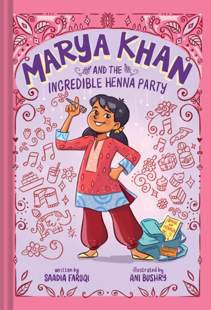 Marya Khan and the Incredible Henna Party (Marya Khan #1), Hardback Book