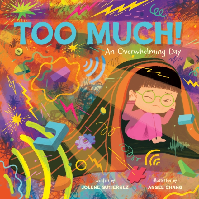 Too Much! : An Overwhelming Day, Hardback Book