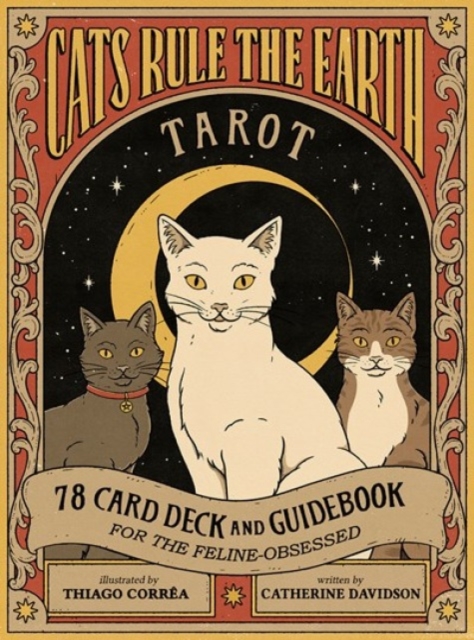Cats Rule the Earth Tarot : 78-Card Deck and Guidebook for the Feline-Obsessed, Cards Book